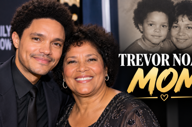 Trevor Noah Mom: Meet Patricia Noah, His Dad Robert, and Their Family Story